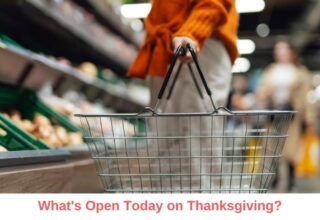 What's Open Today on Thanksgiving?