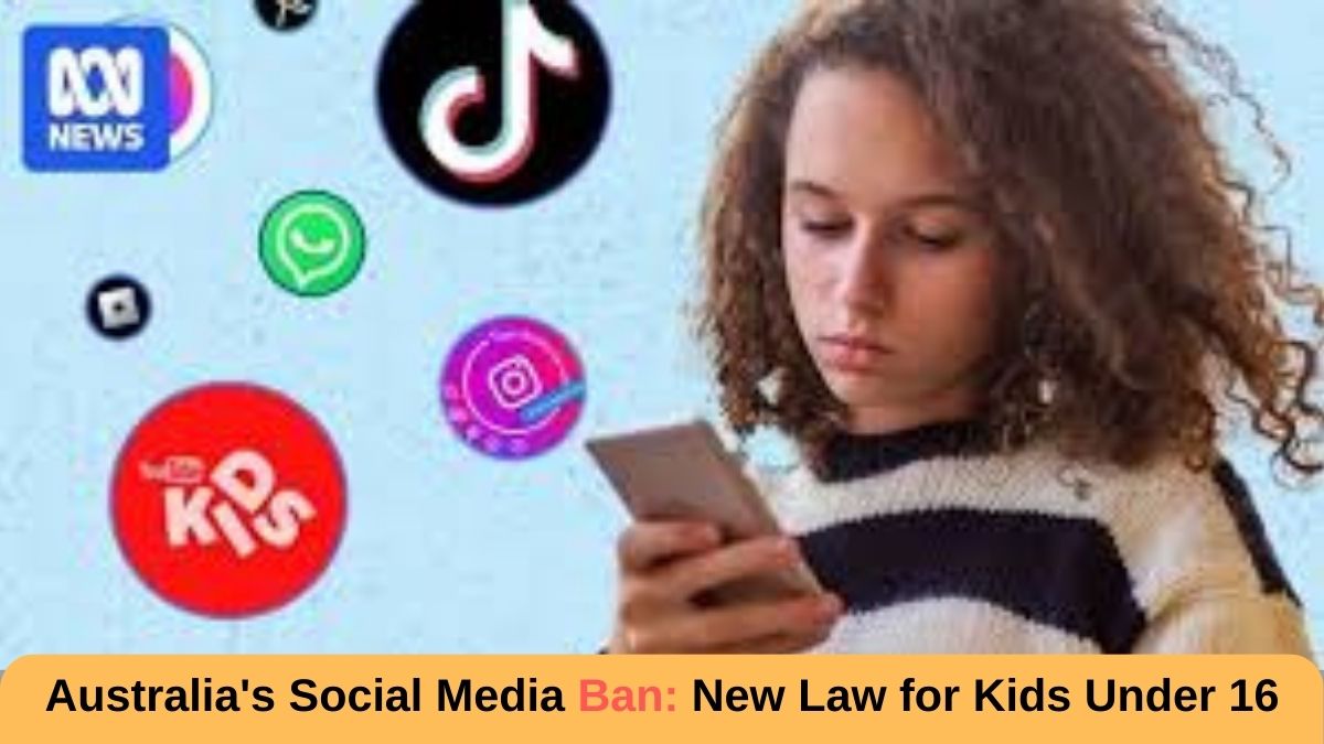 Australia's Social Media Ban: New Law for Kids Under 16