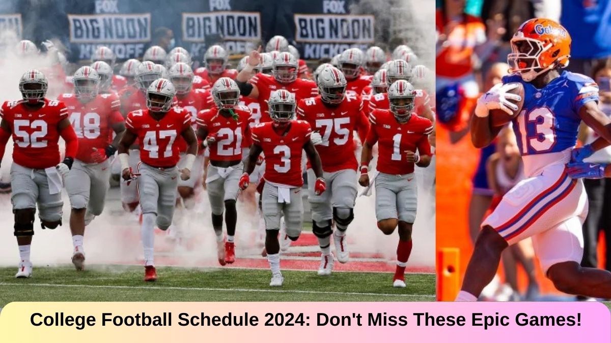 College Football Schedule 2024: Don't Miss These Epic Games!