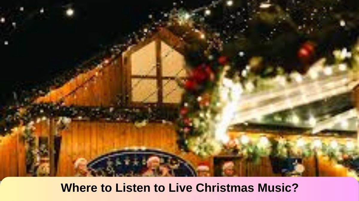 Where to Listen to Live Christmas Music?